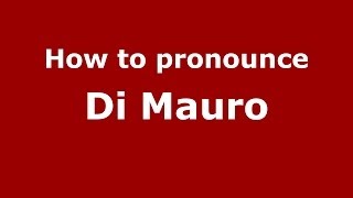 How to pronounce Di Mauro