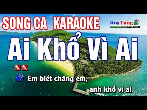 Ai Khổ Vì Ai Karaoke Song Ca - Nhạc Sống Duy Tùng