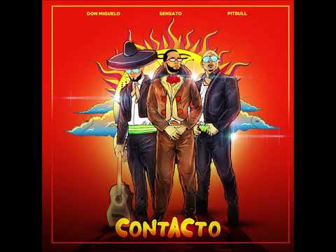 Sensato, Pitbull, Don Miguelo - CONTACTO