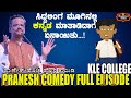 Pranesh Latest Comedy 2022 Full Episode | GANGAVATHI PRANESH in KLE College | SANDALWOOD TALKIES