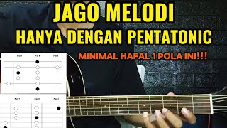 Download lagu JAGO MELODI DENGAN PENTATONIC | MINIMAL HAFAL SATU POLA SAJA !!! mp3