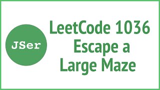 YouTube video 'leetCode - 1036  Escape a Large Maze  | JSer - algorithm & JavaScript'