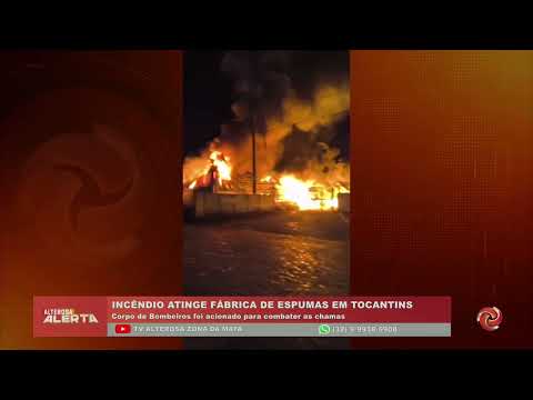Incêndio atinge fábrica de espuma em Tocantins