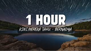 Download lagu 1 Hour Kini Mereka Tahu Bernadya mp3