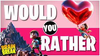 Valentines Would You Rather ❤️ Freeze Dance for Kids ❤️ Brain Break ❤️ Just Dance ❤️ Danny GoNoodle
