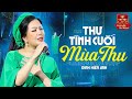 Thư Tình Cuối Mùa Thu Đinh Hiền Anh Siêu Phẩm Trữ Tình Mùa Thu Tết Vạn Lộc 2023
