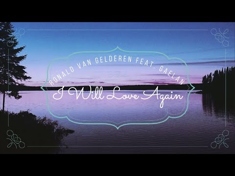 Ronald van Gelderen feat. Gaelan - I Will Love Again (Sub Español)