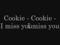 Cookie - I miss you 