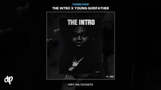 Young Chop - With Me (feat. Chopsquad Rayray) [The Intro X Young Godfather]