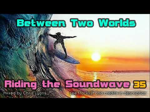 Riding The Soundwave 35: Between Two Worlds - Progressive House DJset