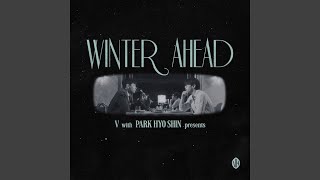 Download lagu V (뷔) 'Winter Ahead (with 박효신)'  Audio mp3 Download lagu V (뷔) 'Winter Ahead (with 박효신)'  Audio mp3