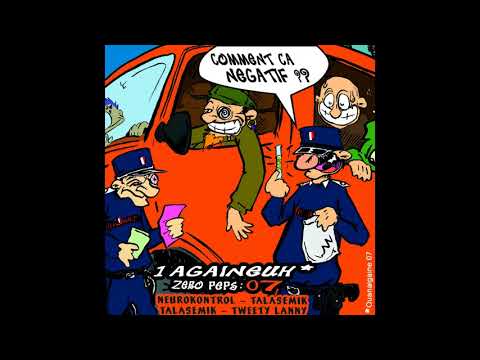 NEUROKONTROL, TALASEMIK, TWEETY LANNY - Ouanaigaine 07