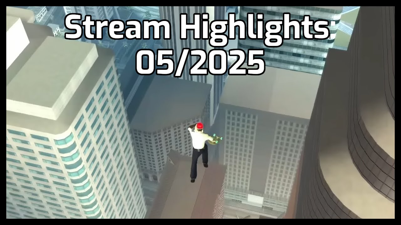 Stream Highlights: 05/2025