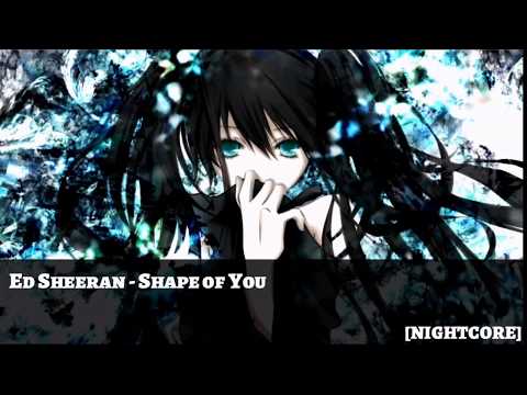 Nightcore - Shape of You