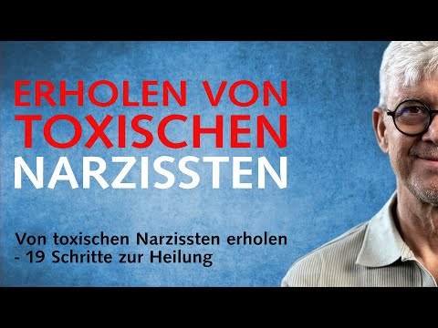 So erholst du dich von Narzissten: 19 Schritte zur Heilung