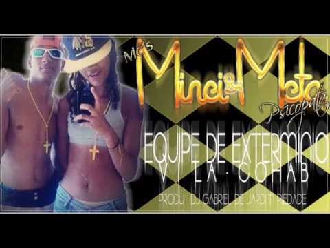 Mc minie e meta psicopata - Equipe de extermio - produ: Dj gabriel de jardim piedade