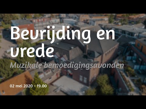 Bemoedigingsavond 6 - Bevrijding en vrede