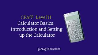 Introduction and Setting Up Your CFA Calculator
