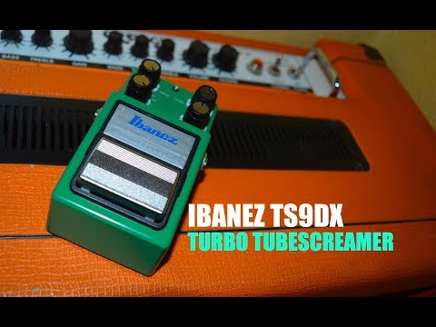 IBANEZ TS9DX TURBO TUBE SCREAMER