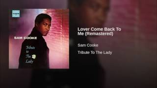 Lover Come Back To Me (Remastered)