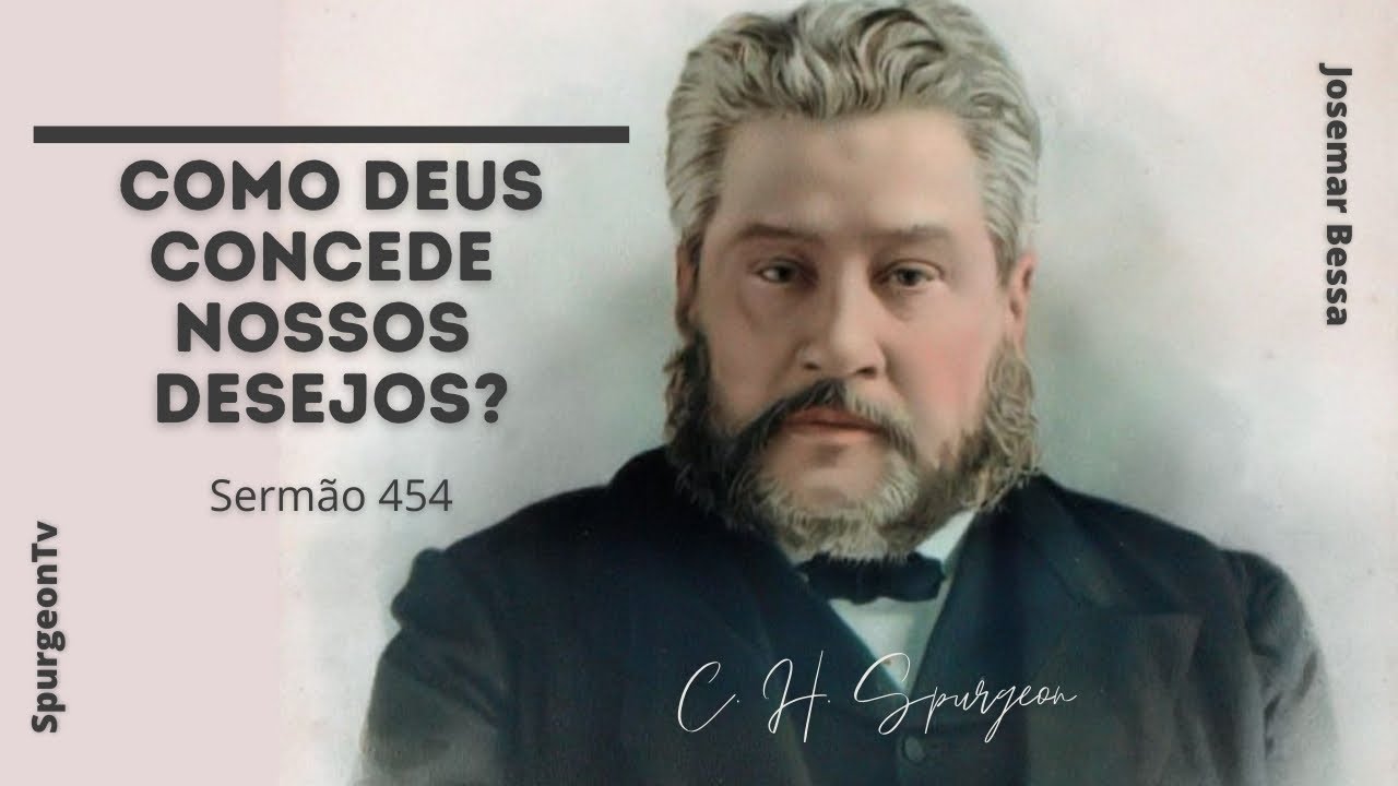 Como Deus concede nossos desejos? |C. H. Spurgeon