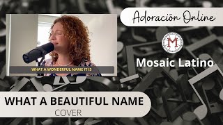 What a Beautiful Name - Mosaic Latino