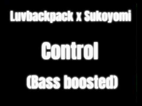 Luvbackpack x Sukoyomi - control (bass boosted)