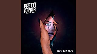 Pretty Affair - Don't You Know video