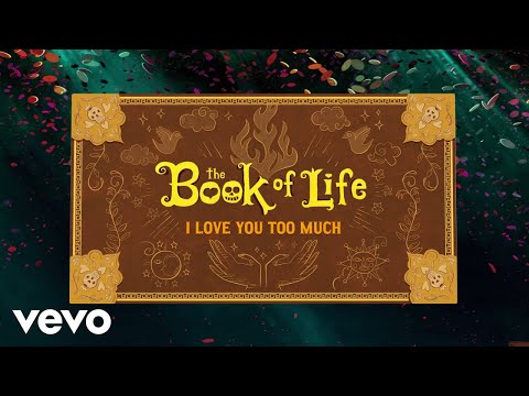 I Love You Too Much (Official Lyric Video) from The Book of Life (Original Motion Picture ...