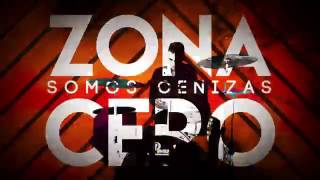 Somos Cenizas - ZONACERO (lyric video)