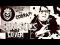 Anybody Scene My Cobra - COBRA SKULLS COVER • B-Nub