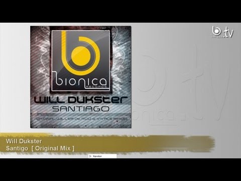Will Dukster - Santiago [Original Mix]