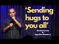 Hugs are Beautiful | Stand Up Comedy By Rajasekhar Mamidanna