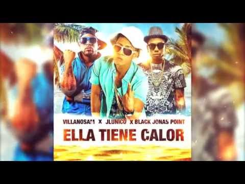 Black Jonas Point  Nuevo 2016 ft Villanosam & J Lunico - Ella Tiene Calor (Lyric  Video)