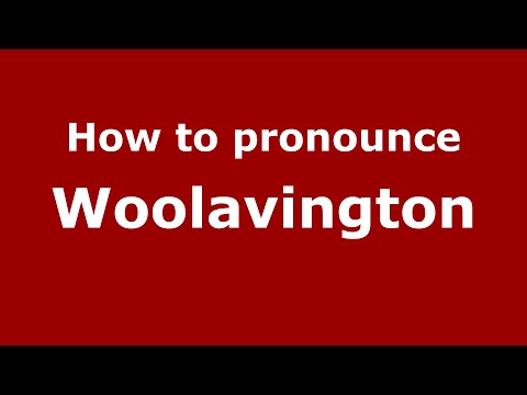 How to pronounce Woolavington