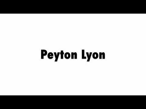 How to Pronounce Peyton Lyon