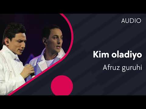 Afruz guruhi - Kim oladiyo | Афруз гурухи - Ким оладиё (AUDIO)