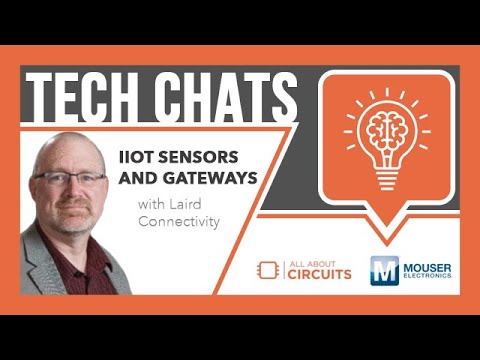 IIoT Sensors and Gateways | Tech Chats - Laird Connectivity and Mouser Electronics