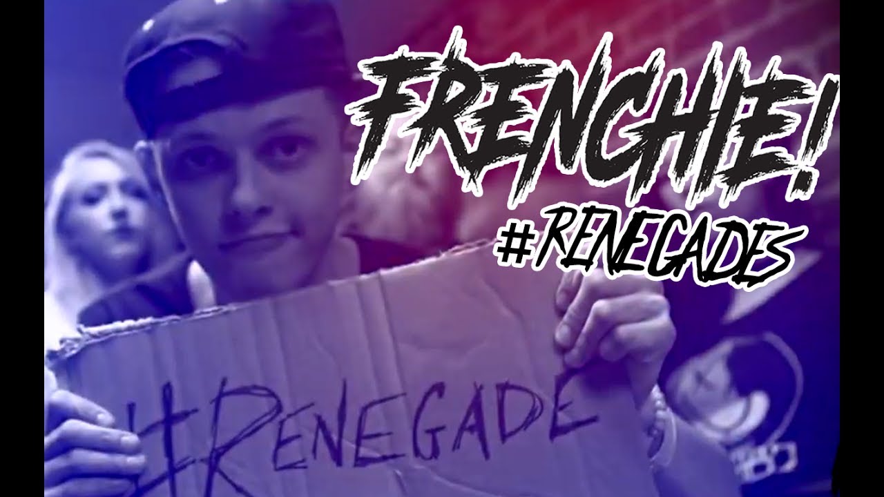 frenchie!: "renegades"