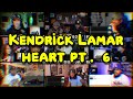 Kendrick Lamar Heart Pt 6 REACTION MASHUP