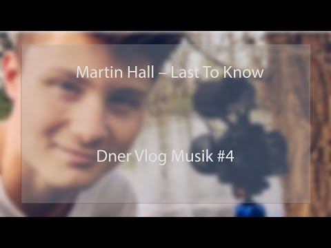 Martin Hall – Last To Know | Dner Vlog Musik #4