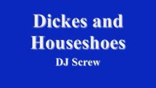 DJ Screw - Dickies and Houseshoes