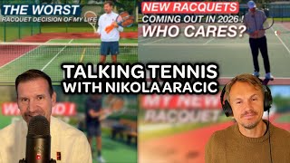 The danger of the racquet jungle (and more) with Nikola from @IntuitiveTennis