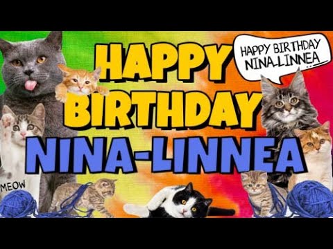 Happy Birthday Nina-Linnea! Crazy Cats Say Happy Birthday Nina-Linnea (Very Funny)