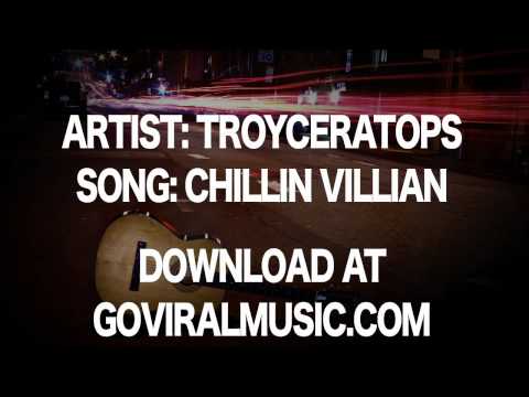 Chillin Villian by TROYCERATOPS a goviralmusic.com track
