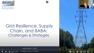 NASEO Webinar on Grid Resilience, Supply Chain, and BABA: Challenges and Strategies