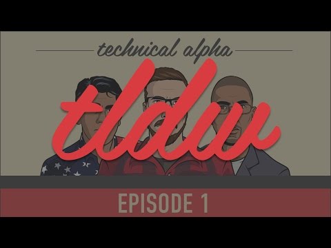 Technical Alpha E1 - TLDW