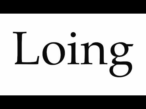 How to Pronounce Loing