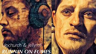 (NEW) “Runnin on Fumes” by Upchurch & Jellyroll