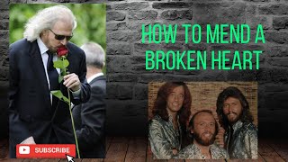 how  can  you mend a broken heart -  barry  gibb / live  performance at glastonbury 2017